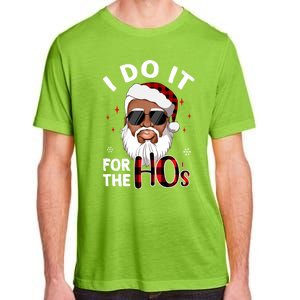 I Do It For The Hos Christmas African American Santa Black Gift Adult ChromaSoft Performance T-Shirt