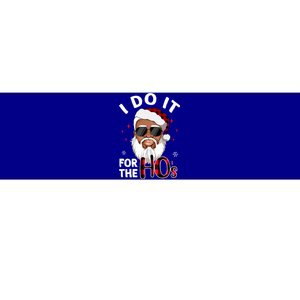 I Do It For The Hos Christmas African American Santa Black Gift Bumper Sticker