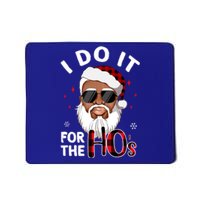 I Do It For The Hos Christmas African American Santa Black Gift Mousepad