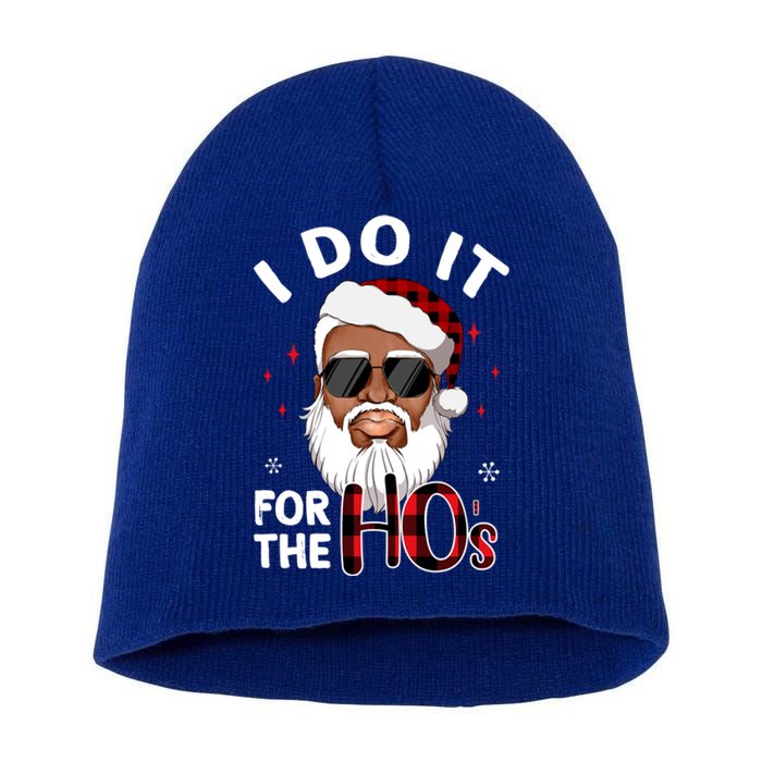 I Do It For The Hos Christmas African American Santa Black Gift Short Acrylic Beanie