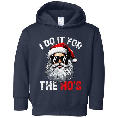 I Do It For The Hos Funny Inappropriate Christmas Santa Face Toddler Hoodie