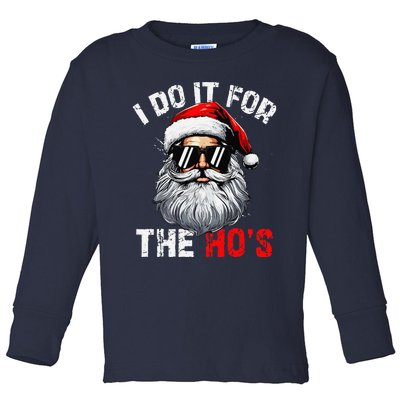 I Do It For The Hos Funny Inappropriate Christmas Santa Face Toddler Long Sleeve Shirt