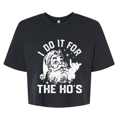 I Do It For The Ho's Funny Inappropriate Christmas  Santa Bella+Canvas Jersey Crop Tee