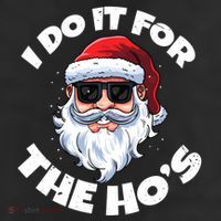I Do It For The HoS Inappropriate Christmas Santa Claus Gift 25L Jumbo Tote