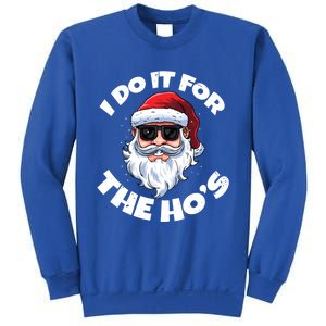 I Do It For The HoS Inappropriate Christmas Santa Claus Gift Sweatshirt