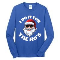 I Do It For The HoS Inappropriate Christmas Santa Claus Gift Tall Long Sleeve T-Shirt