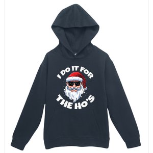 I Do It For The HoS Inappropriate Christmas Santa Claus Gift Urban Pullover Hoodie