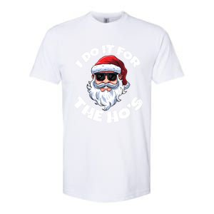 I Do It For The HoS Inappropriate Christmas Santa Claus Gift Softstyle CVC T-Shirt