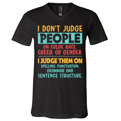I Don't Judge People Grammar English Teacher V-Neck T-Shirt