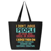 I Don't Judge People Grammar English Teacher 25L Jumbo Tote