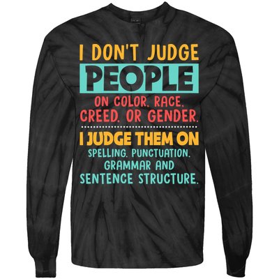 I Don't Judge People Grammar English Teacher Tie-Dye Long Sleeve Shirt