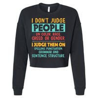 I Don't Judge People Grammar English Teacher Cropped Pullover Crew