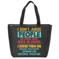 I Don't Judge People Grammar English Teacher Zip Tote Bag