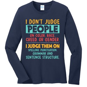 I Don't Judge People Grammar English Teacher Ladies Long Sleeve Shirt