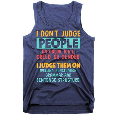 I Don't Judge People Grammar English Teacher Tank Top