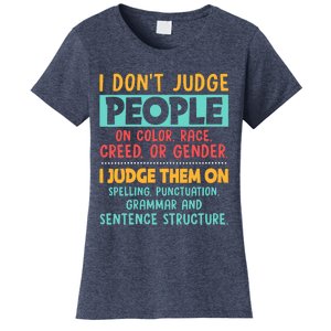 I Don't Judge People Grammar English Teacher Women's T-Shirt