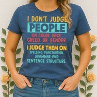 I Don't Judge People Grammar English Teacher Womens T-Shirt