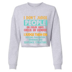 I Don't Judge People Grammar English Teacher Cropped Pullover Crew