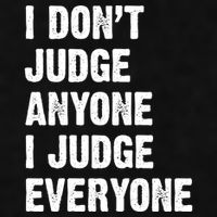 I Don't Judge Anyone I Judge Everyone Ladies PosiCharge Tri-Blend Wicking Tank