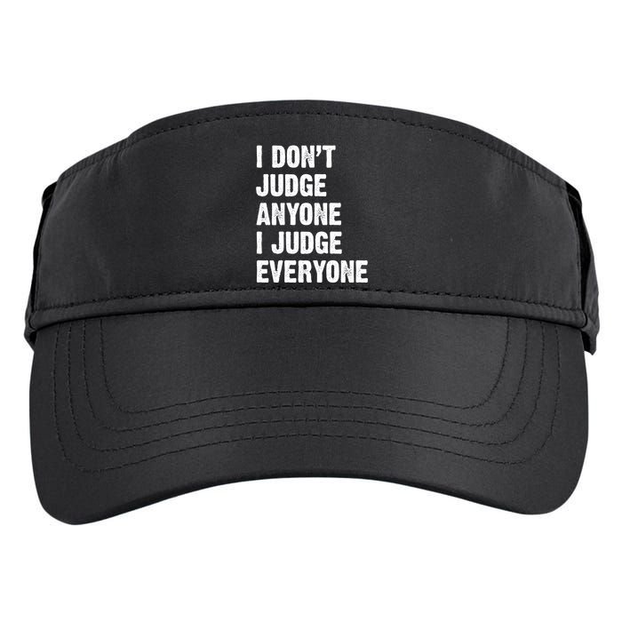 I Don't Judge Anyone I Judge Everyone Adult Drive Performance Visor