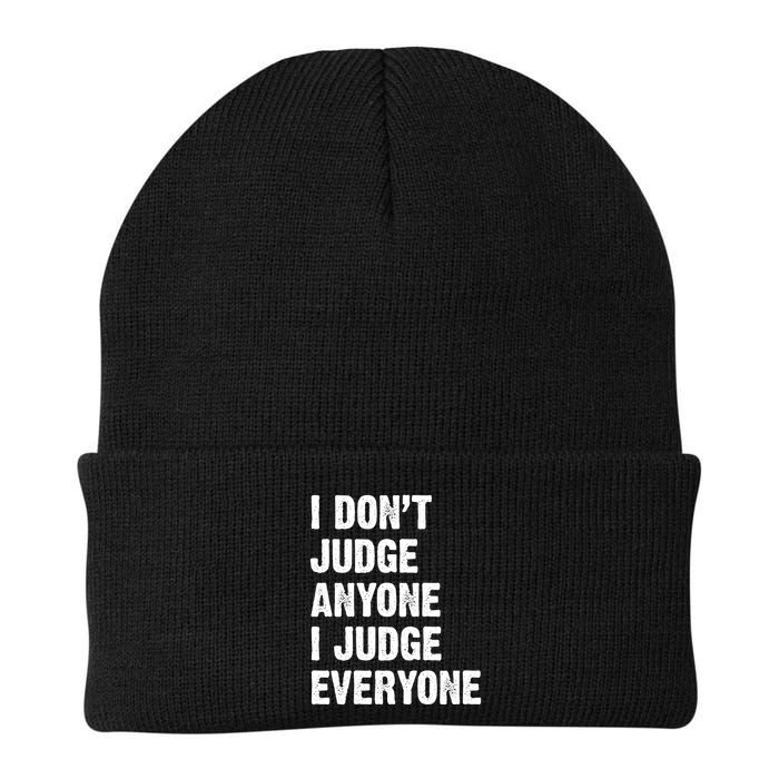 I Don't Judge Anyone I Judge Everyone Beanie