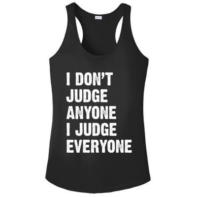 I Don't Judge Anyone I Judge Everyone Ladies PosiCharge Competitor Racerback Tank