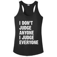 I Don't Judge Anyone I Judge Everyone Ladies PosiCharge Competitor Racerback Tank