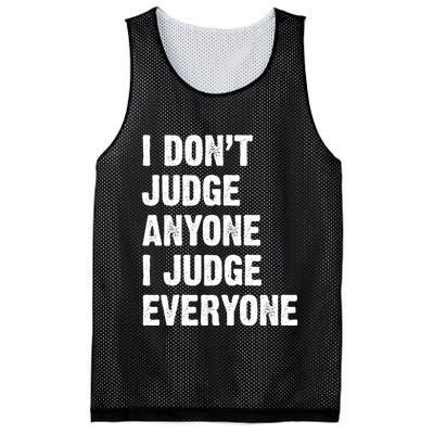 I Don't Judge Anyone I Judge Everyone Mesh Reversible Basketball Jersey Tank