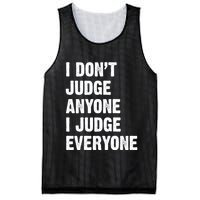I Don't Judge Anyone I Judge Everyone Mesh Reversible Basketball Jersey Tank