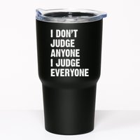 I Don't Judge Anyone I Judge Everyone Tumbler