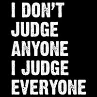 I Don't Judge Anyone I Judge Everyone Cooling Performance Long Sleeve Crew