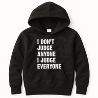 I Don't Judge Anyone I Judge Everyone Kids Hoodie