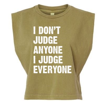 I Don't Judge Anyone I Judge Everyone Garment-Dyed Women's Muscle Tee