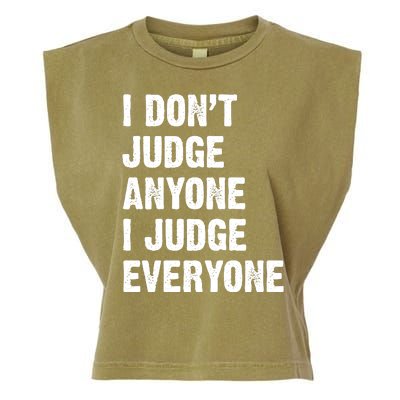 I Don't Judge Anyone I Judge Everyone Garment-Dyed Women's Muscle Tee