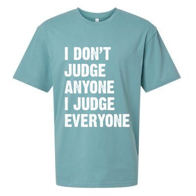 I Don't Judge Anyone I Judge Everyone Sueded Cloud Jersey T-Shirt