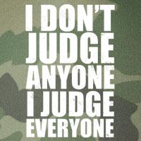 I Don't Judge Anyone I Judge Everyone Funny Quote Legacy Tie Dye Trucker Hat