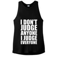 I Don't Judge Anyone I Judge Everyone Funny Quote Ladies PosiCharge Tri-Blend Wicking Tank