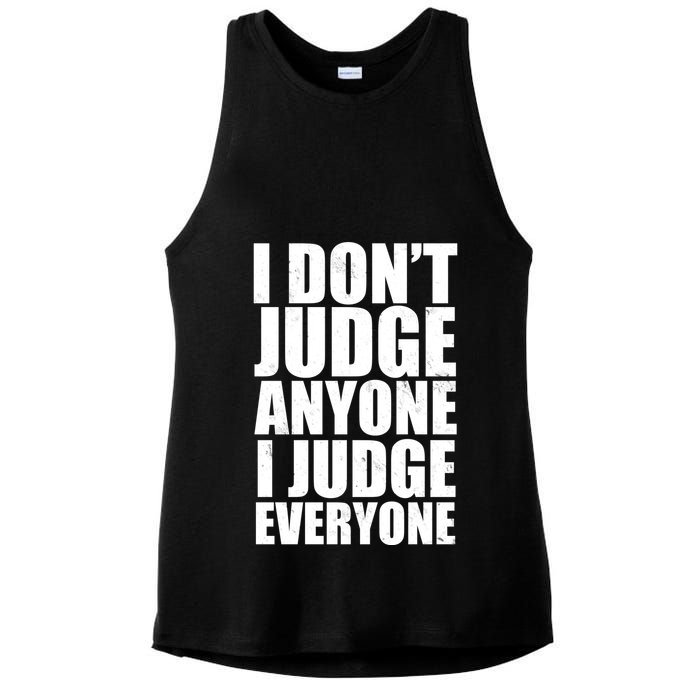 I Don't Judge Anyone I Judge Everyone Funny Quote Ladies PosiCharge Tri-Blend Wicking Tank