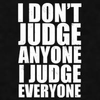 I Don't Judge Anyone I Judge Everyone Funny Quote Ladies PosiCharge Tri-Blend Wicking Tank