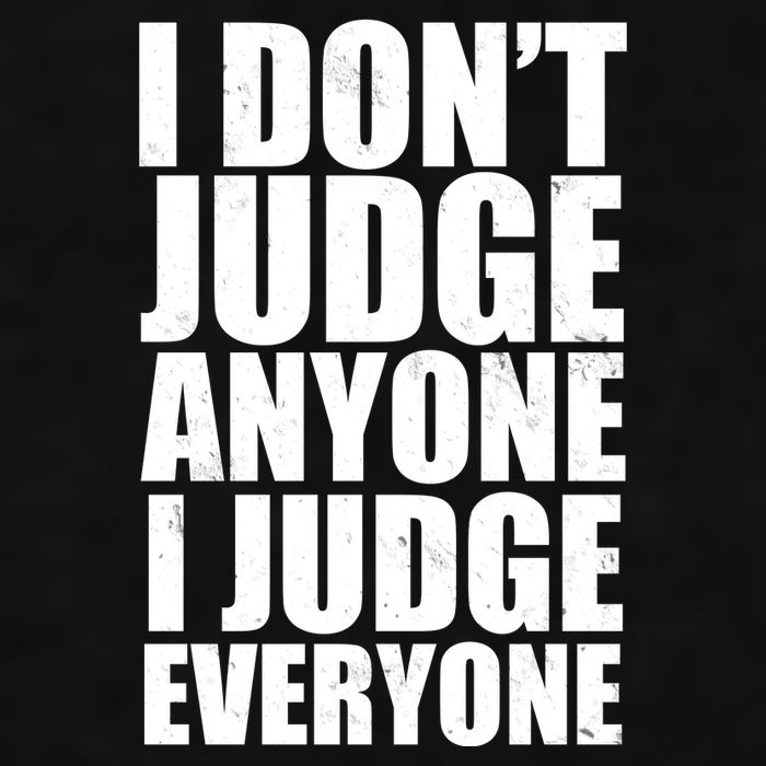 I Don't Judge Anyone I Judge Everyone Funny Quote Ladies PosiCharge Tri-Blend Wicking Tank