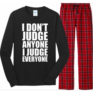 I Don't Judge Anyone I Judge Everyone Funny Quote Long Sleeve Pajama Set