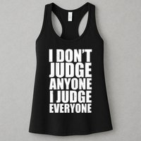 I Don't Judge Anyone I Judge Everyone Funny Quote Womens Tank Top