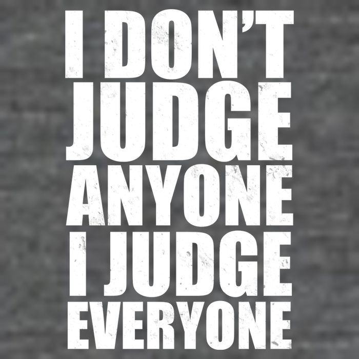 I Don't Judge Anyone I Judge Everyone Funny Quote Daily Commute Backpack