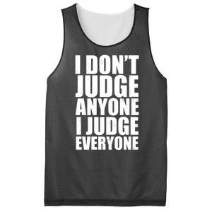 I Don't Judge Anyone I Judge Everyone Funny Quote Mesh Reversible Basketball Jersey Tank