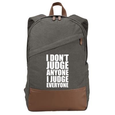 I Don't Judge Anyone I Judge Everyone Funny Quote Cotton Canvas Backpack