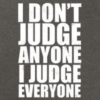 I Don't Judge Anyone I Judge Everyone Funny Quote Cotton Canvas Backpack