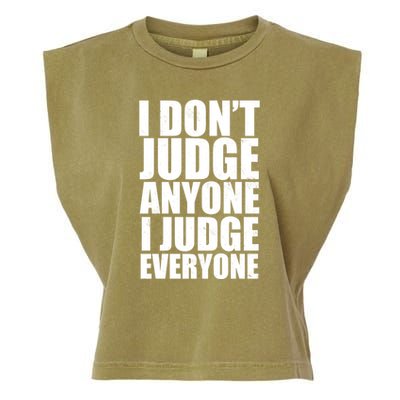 I Don't Judge Anyone I Judge Everyone Funny Quote Garment-Dyed Women's Muscle Tee