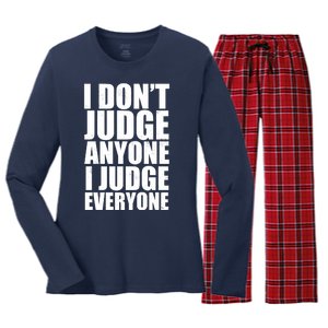 I Don't Judge Anyone I Judge Everyone Funny Quote Women's Long Sleeve Flannel Pajama Set 