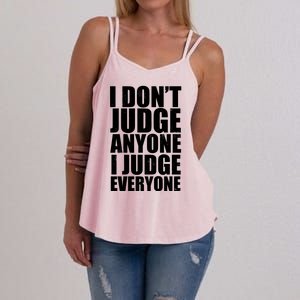 I Don't Judge Anyone I Judge Everyone Funny Quote Women's Strappy Tank