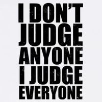I Don't Judge Anyone I Judge Everyone Funny Quote Garment-Dyed Sweatshirt